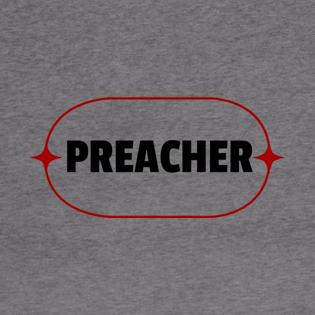 Preacher | Christian by All Things Gospel